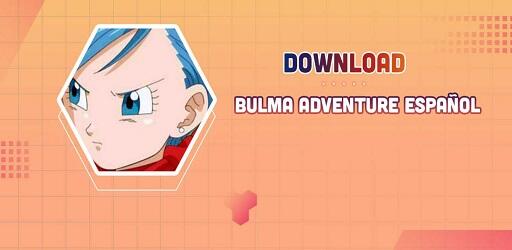 Bulma Adventure Para Celular En Español
